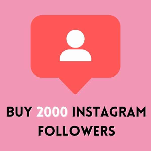 buy 2000 Instagram Followers