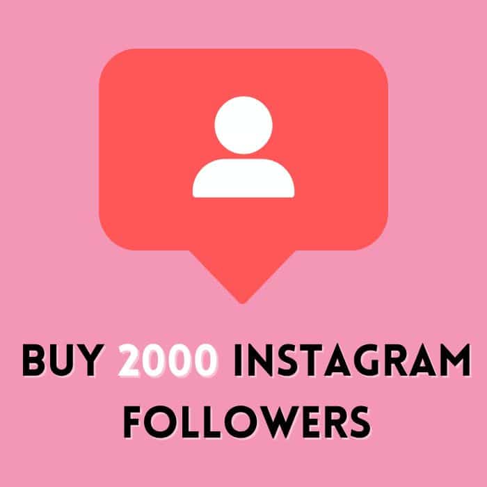 buy 2000 Instagram Followers