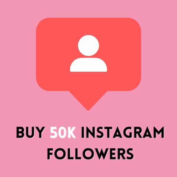 buy 50k Instagram Followers