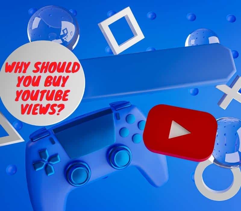 Why Should You Buy YouTube Views?